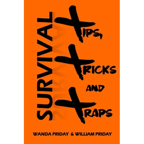 Survival Tips, Tricks and Traps