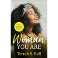 Woman, YOU ARE: ﻿A 30-Day Devotional for Prayer and Meditation