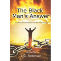 The Black Man's Answer: A Common Man's Perspective on the Black Struggle
