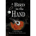 A Bird in the Hand: A Tale of Revenge