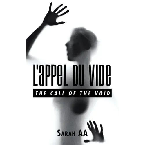 L'Appel Du Vide: The Call of the Void