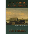 The Platte River Waltz, Orphans in the Storm