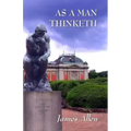 As a Man Thinketh: Updated Edition: How Our Thoughts Attract Success... or Failure