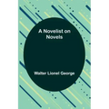 A Novelist on Novels