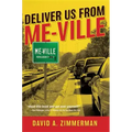 Deliver Us from Me-Ville
