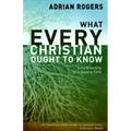 What Every Christian Ought to Know