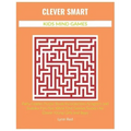 Clever Smart Kids Mind Games: Early Grades Puzzle Book Incorporates Anagram and Sudoku Fun Plus Word Find Genius Teasers for Clever Young Girls and Bo