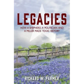 Legacies: How a Shepherd, a Politician and a Miller Made TEXAS HISTORY