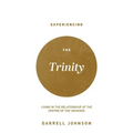 Experiencing the Trinity: Living in the Relationship at the Centre of the Universe