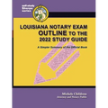Louisiana Notary Exam Outline to the 2022 Study Guide: A Simpler Summary of the Official Book