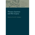 Thomas Aquinas and His Legacy