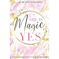 She is Magic, Yes