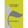 All the Brothers Were Valiant
