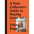 A Poor Collector's Guide to Buying Great Art