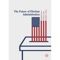 The Future of Election Administration