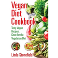 Vegan Diet Cookbook: Tasty Vegan Recipes, Great for the Vegetarian Diet