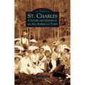 St. Charles: Culture and Leisure in an All-American Town