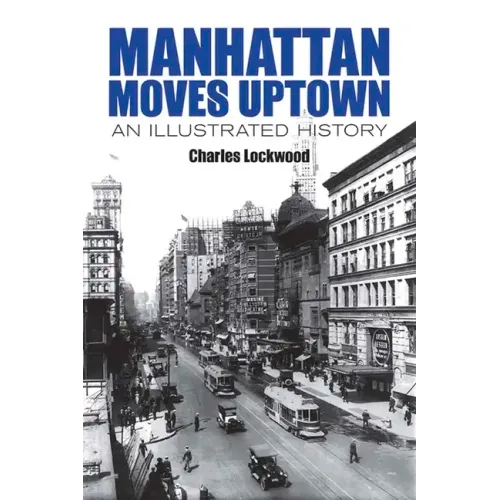 Manhattan Moves Uptown: An Illustrated History