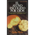 El Ayuno Escogido Por Dios = God's Chosen Fast