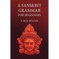 A Sanskrit Grammar for Beginners