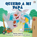 Quiero a mi Papá: I Love My Dad - Spanish Edition
