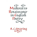 Medieval to Renaissance in English Poetry