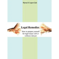 Legal Remedies: How to prepare yourself for legal issues with or without a lawyer