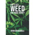 How To Sell Weed And Make Money