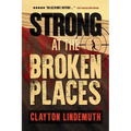 Strong at the Broken Places