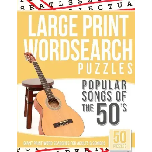 Large Print Wordsearches Puzzles Popular Songs of the 50s: Giant Print Word Searches for Adults & Seniors