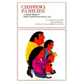 Chippewa Families: A Social Study of White Earth Reservation, 1938
