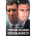 Perdón Bilardo. Perdón Menotti