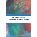 The Emergence of Spacetime in String Theory