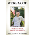 We're Good: The Power of Faith, Hope, and Determination