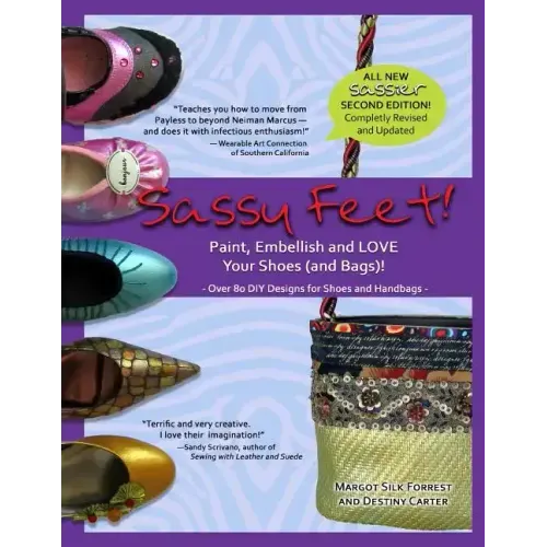 Sassy Feet: Paint, Embellish and LOVE Your Shoes (and Bags)!