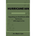 Hurricane Ian: Everything you should know about hurricanes, with respect to Ian.