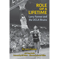Role of a Lifetime: Larry Farmer and the UCLA Bruins