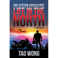 Life in the North: A Post-Apocalyptic Sci-fi Novel
