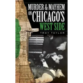Murder & Mayhem on Chicago's West Side