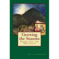Greeting the Seasons: Poems for the Holidays