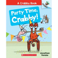 Party Time, Crabby!: An Acorn Book (a Crabby Book #6)