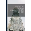 Medieval English Nunneries c. 1275 to 1535