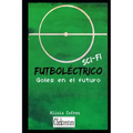 Futboléctrico Sci-Fi