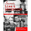 Secrets, Lies and Deception: Top-Secret Presidential Telephone Transcripts, Top-Secret Presidential Letters, Top-Secret Documents and Other Amazing