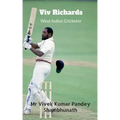 Viv Richards: West Indies Cricketer