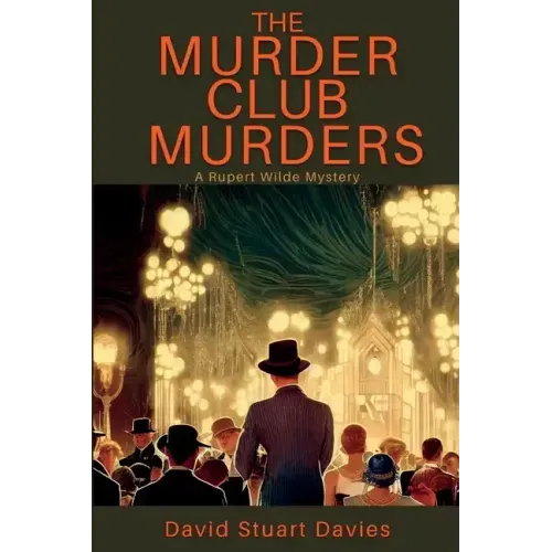 The Murder Club Murders: A Rupert Wilde Mystery