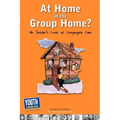 At Home in the Group Home?: An Insider's Look at Congregate Care