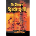 The Ghosts of Spindletop Hill