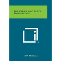 The Science and Art of Regeneration