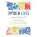 Divided Lives: American Women in the Twentieth Century
